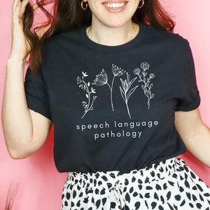 SLP flower shirt, Speech Language Pathologist, speech, slp gifts, Speech Language Pathology, SLPA, slp Graduation, Fall, Cute shirt