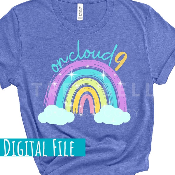 9th Birthday Girl Rainbow, Sublimation, On Cloud 9 Gift, 9 year old, Birthday Shirt, Birthday Girl Card PNG PDF JPG, Digital Download