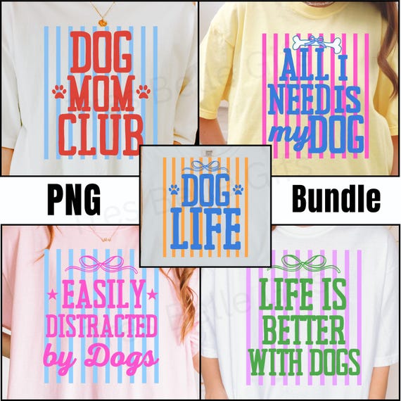 Dog PNG Bundle, Dog Mom PNG, Funny Dog Quotes PNG, Pet Lover Shirt Designs, Cricut Sublimation png, Commercial Use, Digital Download