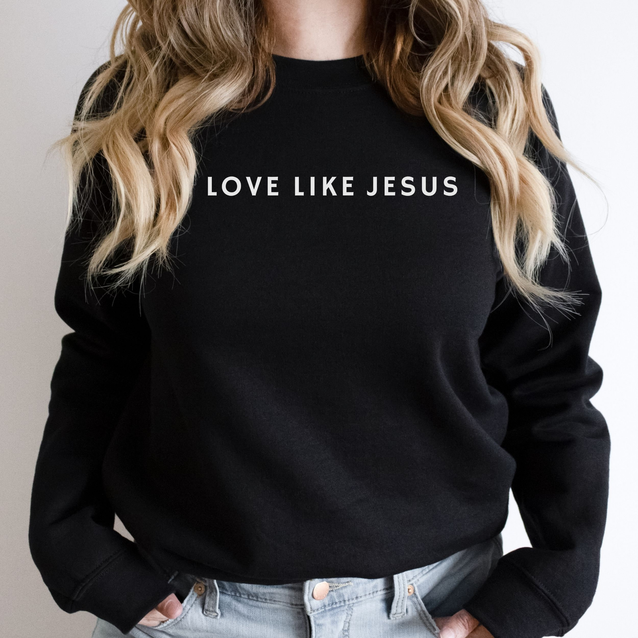 Love Like Jesus Sweatshirt, Christian Apparel, Religious, Jesus is King, Church, Gift, Christian Clothing , Faith-Based