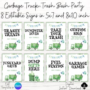 May include: Eight printable signs for a garbage truck themed party. The signs are green and white with a cartoon garbage truck on each. The signs include text such as "Trashy Treats", "Dumpster Dives", "Take Your Trash", "Custom Sign", "Junkyard Grub", "Dump Gifts Here", "Fuel Station", and "Garbage Games".