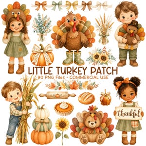 May include: A digital collection of Thanksgiving-themed illustrations featuring children in turkey costumes, a turkey in boots, pumpkins, sunflowers, wheat, a pie, a rolling pin, and a bear in a turkey costume with the text LITTLE TURKEY PATCH.