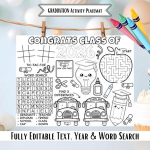 May include: A black and white graduation activity placemat with the text "CONGRATS CLASS OF 2026". Includes tic-tac-toe, a word search, a maze, and other fun activities. The placemat is fully editable.