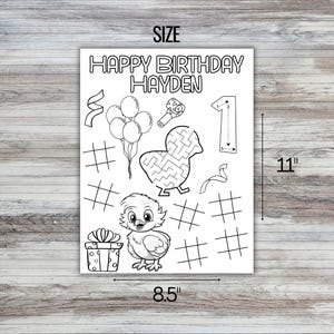 May include: Black and white coloring page with the text "HAPPY BIRTHDAY HAYDEN". The page includes a chick, balloons, a maze, a gift, and the number 1. The page measures 8.5 x 11 inches.