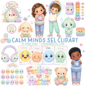 May include: A collection of colorful digital clipart featuring children, animals, and various objects. Includes an alarm clock, a bunny, a jar, a thermometer, and cards with emoji faces. Text: "CALM MINDS SEL CLIPART" and "Feelings Matter".