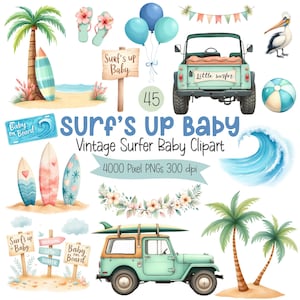 May include: Watercolor clipart set with a surfing theme. Includes surfboards, a jeep with a surfboard, palm trees, beach scenes, balloons, and signs that say "Surf's Up Baby" and "Baby on Board". The text "Surf's Up Baby Vintage Surfer Baby Clipart" is also present.