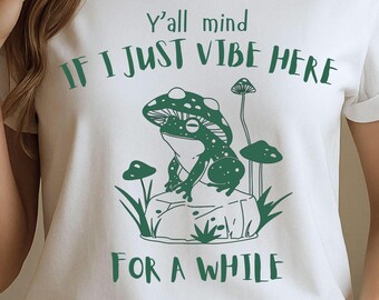 Y'all Mind If I Just Vibe Here For A While Shirt Funny Frog Shirt Frog Cowboy Shirt Funny Gifts for Boyfriend Funny Western Tee