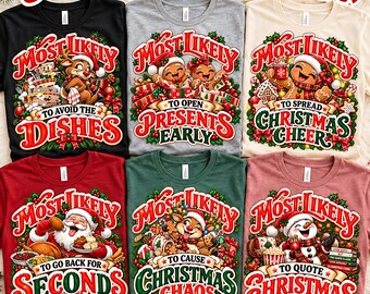 Funny Most Likely To Matching Christmas Tee Holiday Family Top Matching Xmas Party Shirts Xsmas Tee Sweater Group Gift Christmas Dinner