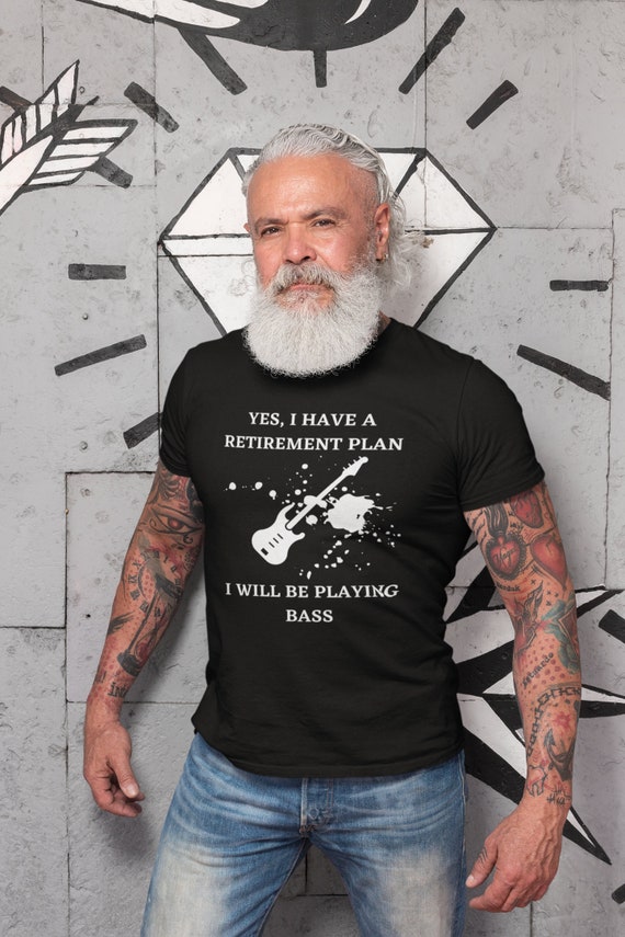 Bass Guitar T-Shirt - Retirement Plan - Retired Bassist Bass Guitar T-Shirt - Retirement Plan - Retired Bassist