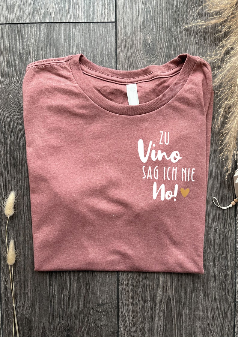 TShirt Zu Vino sag ich nie no Vino Weinspruch Etsy