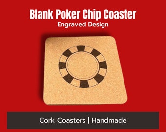 Blank Poker Chip Coaster - Handcrafted Drink Coasters for Poker Lovers