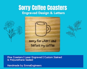 Sorry Coasters - Coffee Lovers Gift - Handcrafted Drink Coasters