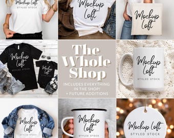 The Whole Shop Bundle | Includes every mockup in the shop and future additions! Please visit the shop to see available styles and colors!