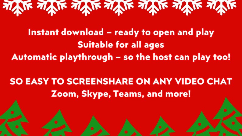 May include: Red background with white text promoting an instant download, suitable for all ages. Features include automatic playthrough and easy screen sharing on Zoom, Skype, Teams, and more. Decorated with white snowflakes and green Christmas trees.