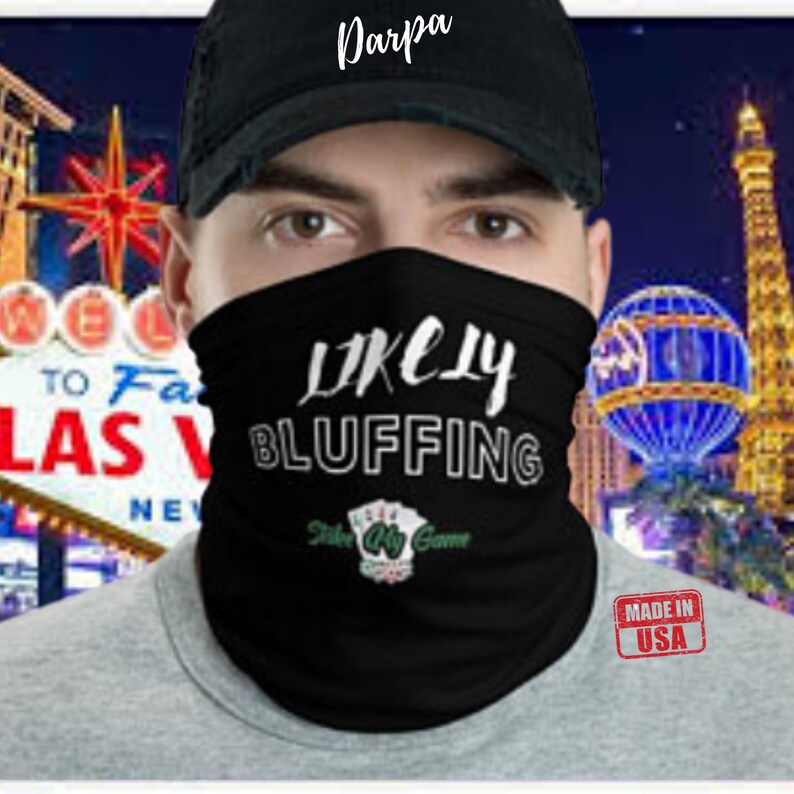 Likely Bluffing Face Shield