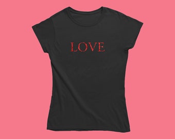Unique Personalised 'Love' Sentiment Motto Quote tshirt for Women | Empowering Message | Glitter Affirmation and Positivity Clothing