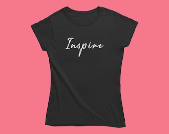 Unique 'Inspire' Sentiment Motto Quote tshirt for Women | Self Expression Message | Glitter Positivity Affirmation Clothing