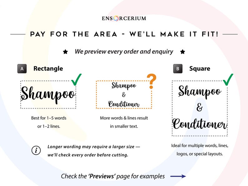 Ensorcerium vinyl decal sizing guide — choose Rectangle for 1–5 words or 1–2 lines, or Square for multiple words, lines, logos, or special layouts. More words and lines result in smaller text. We preview every order and enquiry and check each order before cutting. Pay for the area and we'll make it fit. See the Previews page for examples.