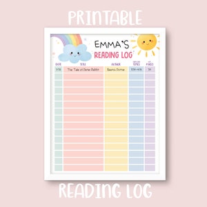 May include: A framed printable reading log with a pastel rainbow, cloud, and sun design. The log is titled "Emma's Reading Log" and includes sections for date, title, author, time, and pages. The word "Printable" and "Reading Log" are also displayed.