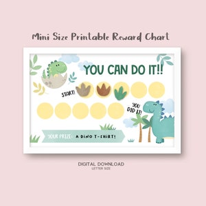 May include: A framed, mini-size printable reward chart with a dinosaur theme. The chart features a green dinosaur hatching from an egg, dinosaur footprints, and the text "YOU CAN DO IT!!" and "YOU DID IT!". The prize is a dino t-shirt.