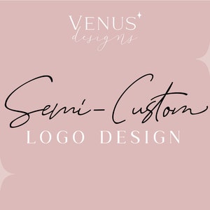 SemiCustom Logo Design, Small Business Logo, Startup Logo Design, Quick Logo, Custom Branding, Affordable Logo, Signatur