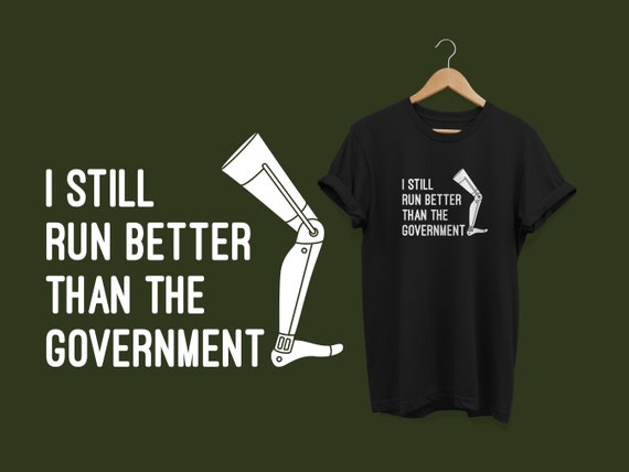 I Run Better Than The Government Funny T-Shirt I Run Better Than The Government Funny T-Shirt