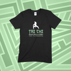Tai Chi Shirt / Meditation TShirt / Tai Chi Gift / Yoga Shirt / Tai Chi Tee / Yin Yang / Tai Chi No Cheaper Trip To Paradise Unisex T-Shirt