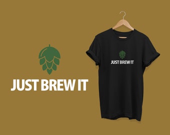 Home Brew Shirt / Beer Shirt / Brewery Shirt / Craft Beer Shirt / Homebrew / Beer Lover Gift / Home Brew / Just Brew It Unisex T-Shirt