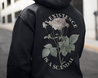 My Existence Is A Scandal Hoodie, Oscar Wilde Quote Hoodie, Dark Academia Hoodie, Oversized Hoodie, Goth Hoodie, Grunge Hoodie, Alt Clothing