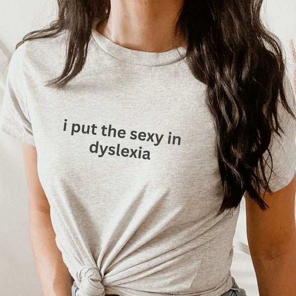 Chemise drôle de dyslexie, chemise dyslexique, chemise de sensibilisation à la dyslexie, chemise de lecture, chemise d'acceptation de soi, chemise autonomisante, chemise Dyslexia Meme