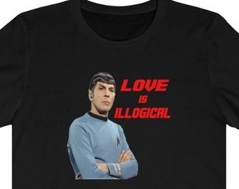 Trekkie Love is Ilogical Statement with Photo of Pointy Ear Man in Fleet Uniform Unisex T-Shirt.