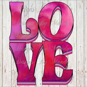 Love PNG File, Love Sublimation Design Download, Valentine's Day PNG, Valentine's Day Sublimation Designs Downloads, Instant Download