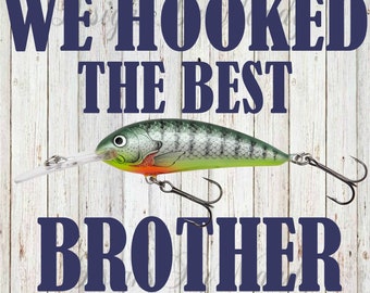 We Hooked the Best Brother PNG, Digital Download, PNG, Fishing Digital Download, Sublimation Design, PNG Files for Sublimation