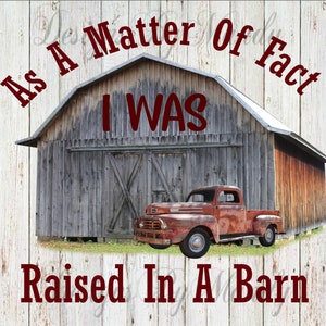 Raised in a Barn PNG, Digital Download, PNG Files for Sublimation, PNG, Sublimation Designs