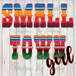 Small Town Girl PNG, Small Town Girl Sublimation, Country PNG, Country Sublimation, Sublimation Designs Downloads, PNG File, Sublimation