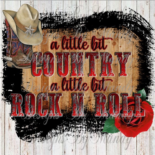 A Little Country A Little Rock N Roll PNG File, Country Music PNG, Sublimation Download, Sublimation Designs Downloads, Country Sublimation