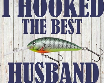 I Hooked the Best Husband PNG, Father's Day Sublimation Design, PNG, Digital Download, Digital Download for Sublimation