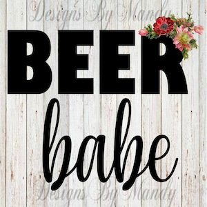 Beer Babe PNG, Beer PNG, Beer Babe Digital Download, PNG File, Digital Download, Digital Download for Sublimation, Sublimation Files