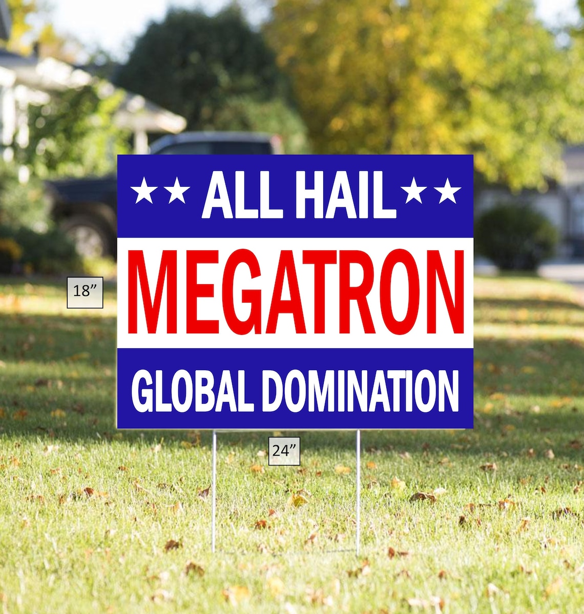 Funny political signs and yard signs. All hail Megatron. | Etsy
