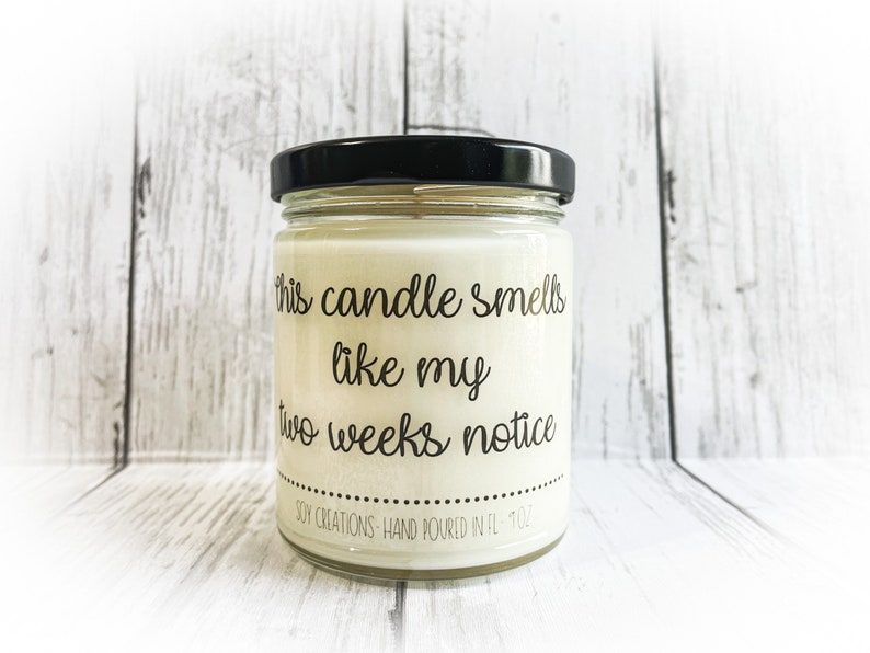 This Candle Smells Like My Two Weeks Notice/funny Candle/funny Etsy