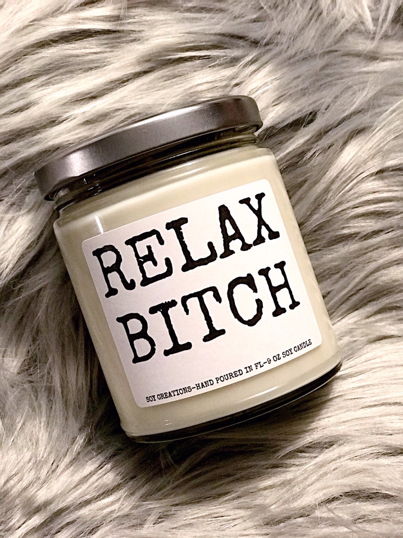 Relax Bitch Candle/Funny Candle For Friend/Gag Gift/Funny Etsy