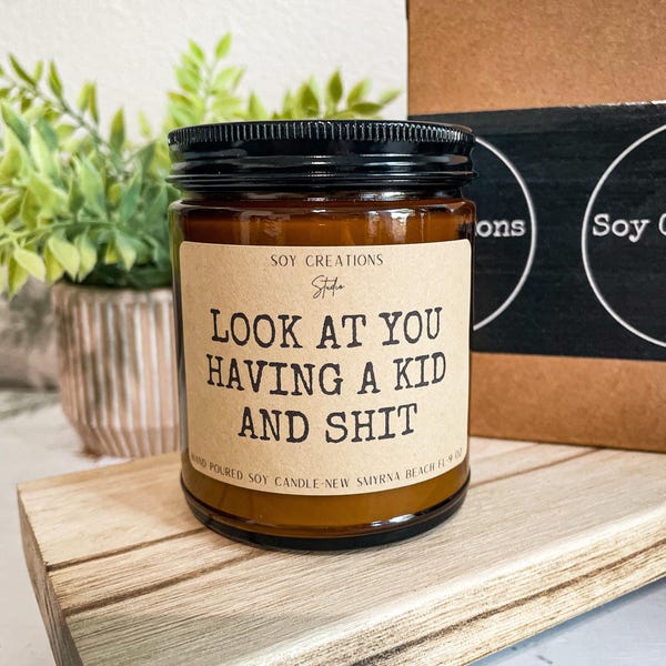 Funny New Parent Gift: 'Look At You Having A Kid' Soy Candle