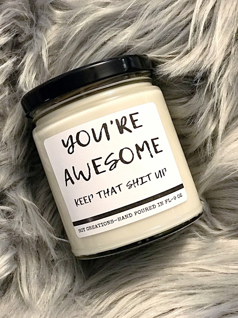 Youre Awesome Candle/Funny Candle/Candle For Friend/Candle Etsy