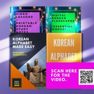 May include: A set of four colorful printable Korean language learning resources. The resources include video lessons, printable Korean study notes, digital Korean flashcards with essential words, and a printable Korean alphabet worksheet. A QR code is included to scan for a video.