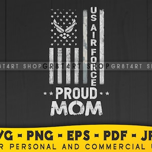 May include: A digital graphic design featuring a stylised American flag with a camouflage pattern. The design includes the US Air Force emblem, the text US AIR FORCE, and the words PROUD MOM in a distressed white font on a dark background.