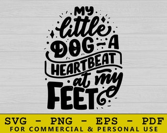 My Little Dog, A Heartbeat At My Feet Svg, Dog Svg, Dog Lover Svg, Dog Mom Svg, Paw Print Svg, Dog Paw Svg, Dogs Svg, Dog Mama Svg, Paws Svg