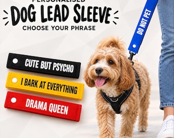 Custom Reactive Dog Lead Sleeve | Personalised  Funny Warning Message | Neoprene Dog Walking Accessory