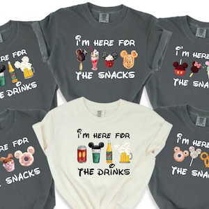 I&#39;m Here For The Snacks, I am Here For The Drinks, Comfort Color Family Shirt, Disney Food Beer Shirt, Disneyland Tees, Disneyworld Vacation
