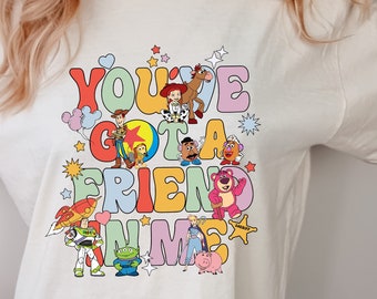 You've Got A Friend In Me Toy Story Comfort colors T-Shirt, Disney Group Vacation 2023 Tee, Toy Story Friends, Disneyworld Shirt, disney tee