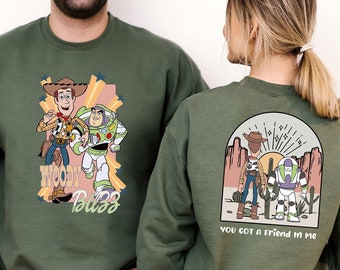 Buzz Lightyear and Sheriff Woody Shirt, Toy Story Shirt, Disney World Shirt, You Ve Got A Friend In Me Sweatshirt, Toy Story Charters Tees